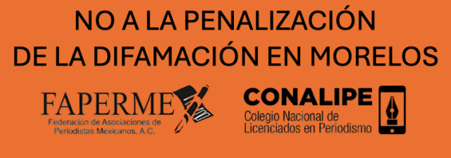 NO A LA PENALIZACIÓN DE LA DIFAMACIÓN EN MORELOS